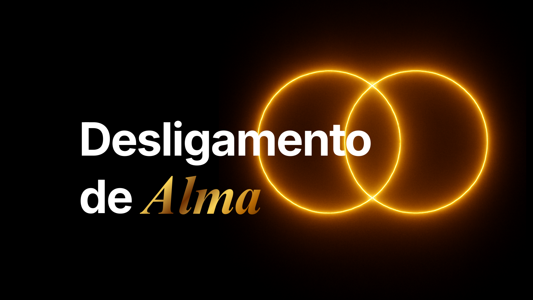 Desligamento de Alma
